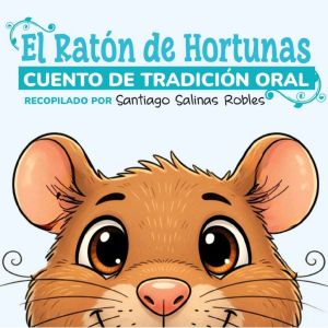 El ratón de Hortunas, El ratón de Hortunas,