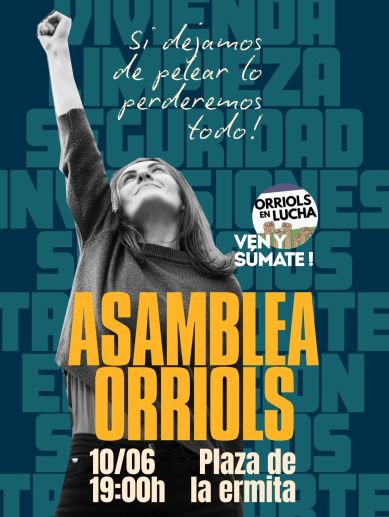 Cartel de la asamblea convocada por Orriols en Lucha para el 10 de junio en la plaza de la Ermita de Valencia. / Orriols en Lucha Cartel de la asamblea convocada por Orriols en Lucha para el 10 de junio en la plaza de la Ermita de Valencia. / Orriols en Lucha