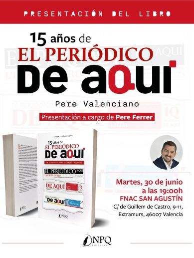 Cartel sobre la presentación del libro de Pere Valenciano '15 años de El Periódico de Aquí'.