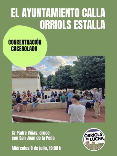 Cartel de la concentración vecinal convocada este miércoles en Orriols bajo el lema "El Ayuntamiento calla, Orriols estalla". Cartel de la concentración vecinal convocada este miércoles en Orriols bajo el lema "El Ayuntamiento calla, Orriols estalla".