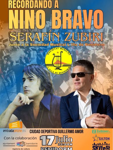 Cartel del concierto homenaje a Nino Bravo con Serafín Zubiri y la Societat Musical L'Illa de Benidorm, el 17 de julio en Benidorm. / EPDA Cartel del concierto homenaje a Nino Bravo con Serafín Zubiri y la Societat Musical L'Illa de Benidorm, el 17 de julio en Benidorm. / EPDA