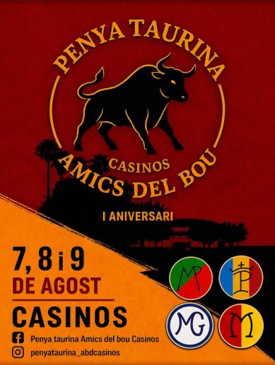 Cartel de la Penya Taurina Amics del Bou de Casinos, que celebra su I Aniversari con los festejos taurinos del 7, 8 y 9 de agosto