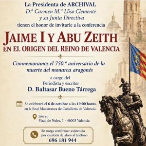 Cartel de la conferencia "Jaime I y Abu Zeith en el origen del Reino de Valencia", organizada por ARCHIVAL el próximo 6 de octubre en Valencia.
