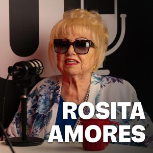 Rosita Amores en Aquí Podcast